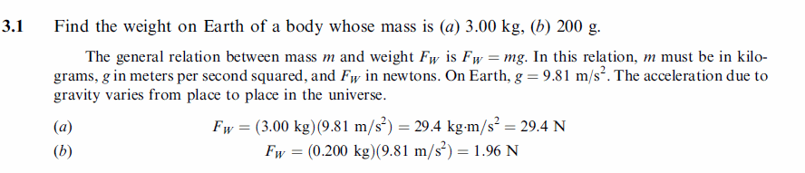 Find the weight on Earth of a body whose mass is (a) 3.00 kg, (b) 200 g.