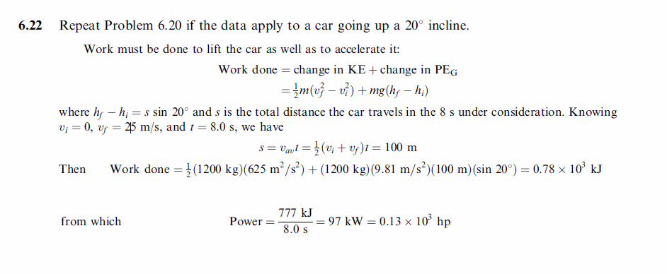 Repeat Problem 6.20 if the data apply to a car going up a 20° incline.