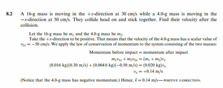 A 16-g mass is moving in the +x-direction at 30 cm/s while a 4.0-g mass is movin