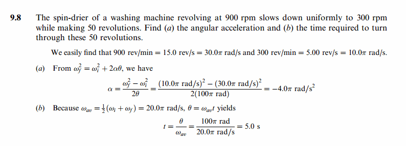 The spin-drier of a washing machine revolving at 900 rpm slows down uniformly to
