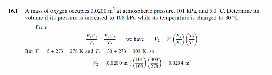 A mass of oxygen occupies 0.0200 m3 at atmospheric pressure, 101 kPa, and 5.0 °