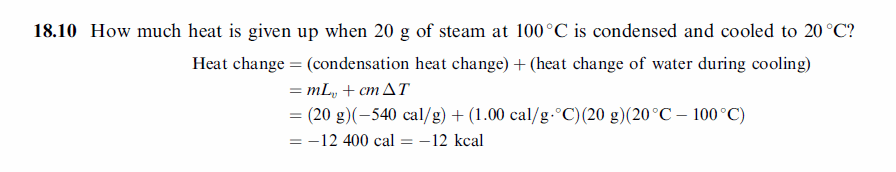How much heat is given up when 20 g of steam at 100 °C is condensed and cooled 