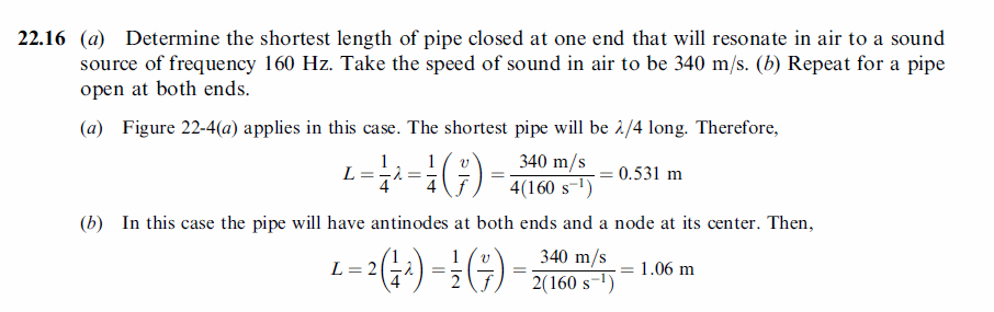 (a) Determine the shortest length of pipe closed at one end that will resonate i