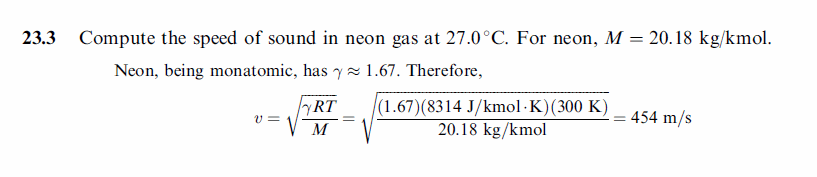 Compute the speed of sound in neon gas at 27.0 °C. For neon, M = 20.18 kg/kmol.