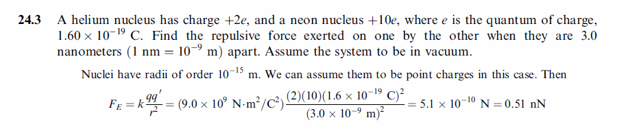 A helium nucleus has charge +2e, and a neon nucleus + 10e, where e is the quantu