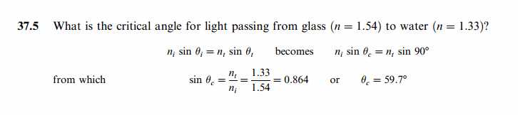 What is the critical angle for light passing from glass (n=1.54) to water (n=1.3