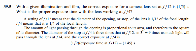 With a given illumination and film, the correct exposure for a camera lens set a