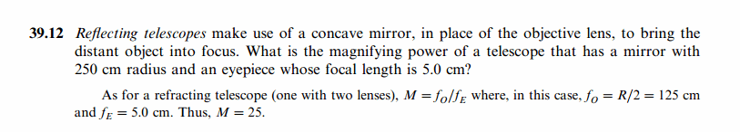 Reflecting telescopes make use of a concave mirror, in place of the objective le