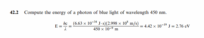 Compute the energy of a photon of blue light of wavelength 450 nm.