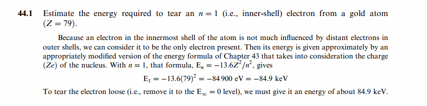 Estimate the energy required to tear an n = 1 (i.e., inner-shell) electron from 