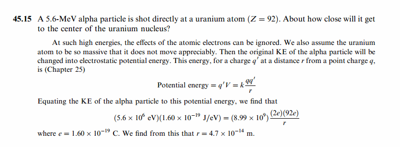 A 5.6-MeV alpha particle is shot directly at a uranium atom (Z = 92). About how 