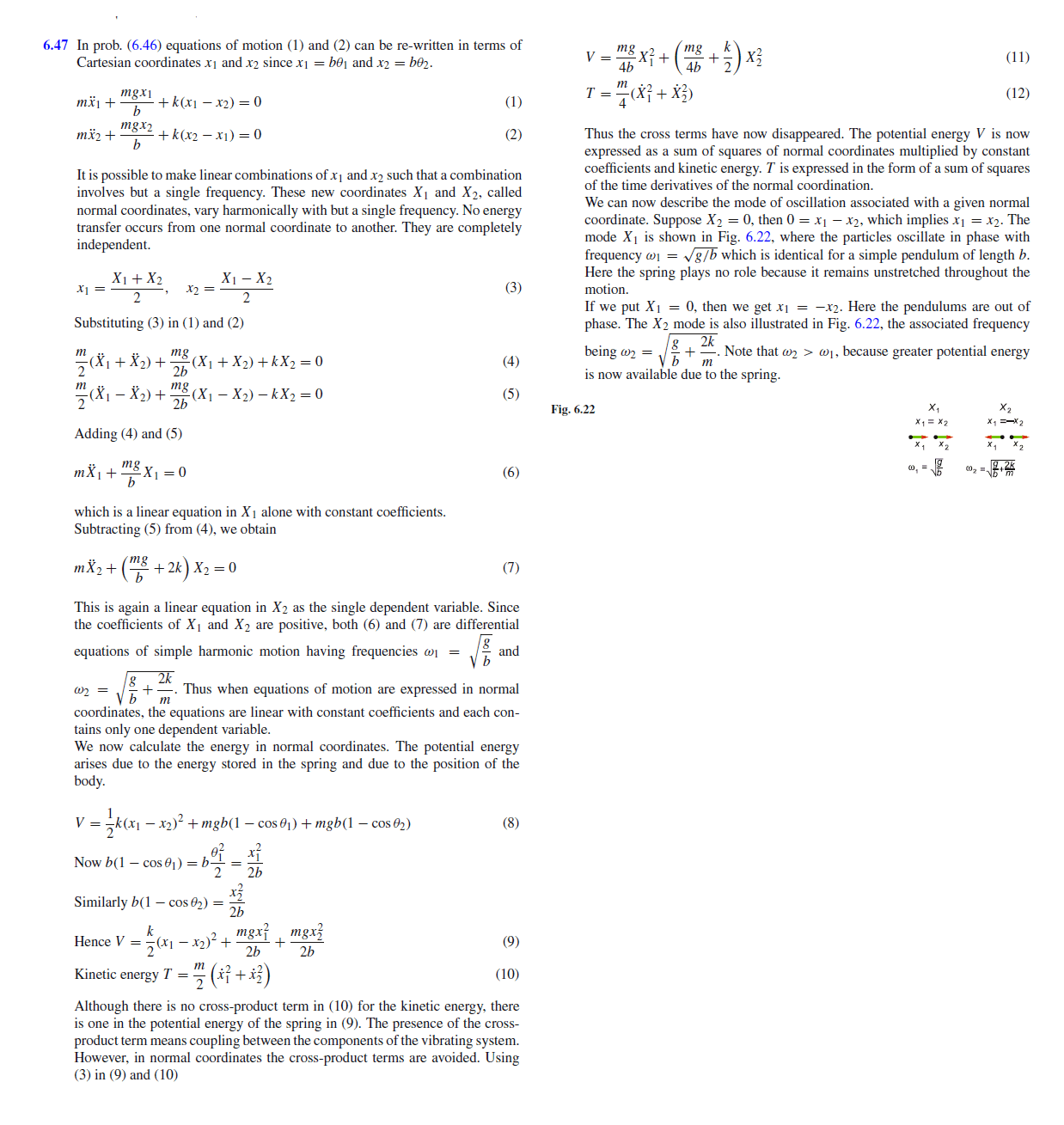 In prob. (6.46) express the equations of motion and the energy in terms of norma