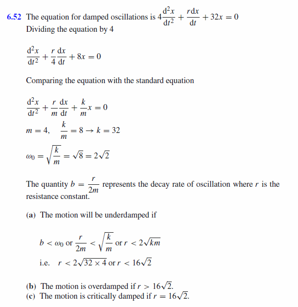 The equation of motion for a damped oscillator is given by 4d^2x/dt^2 + rdx/dt +