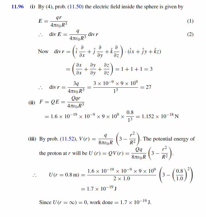 Charge q = 10^(-9) C is uniformly distributed in a sphere of radius R = 1 m. (i)